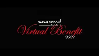 Sarah Siddons Society Virtual Gala 2021 Promotional Video
