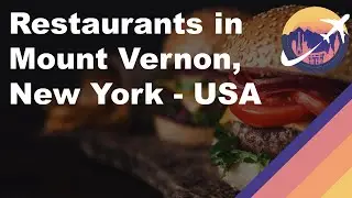 Restaurants in Mount Vernon, New York - USA