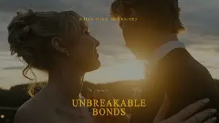 Unbreakable Bonds Trailer - Wedding Film in Tuscany - Luca Zazzaretti Films