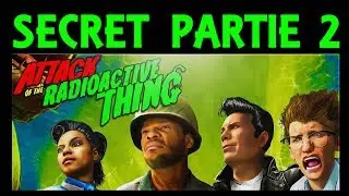 SECRET ZOMBIE ATTAQUE DE LA CHOSE RADIOACTIVE TUTO FR