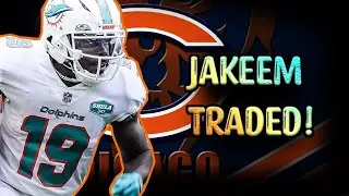 Jakeem Grant Traded To The Bears For A 6th Round Draft Pick | Miami Dolphins Fan | @1KFLeXin