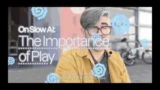 On Slow AI: The importance of Play