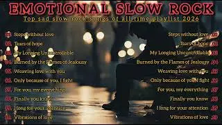 EMOSIONAL SLOW ROCK SONGS AMERICAN OF ALL TIME PLAYLIST 2026