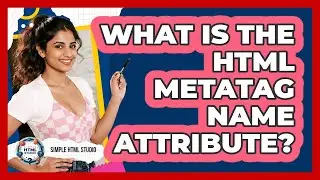 What Is The HTML Metatag Name Attribute? - Simple HTML Studio