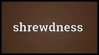 Shrewdness Meaning