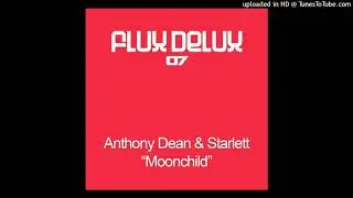 Anthony Dean & Starlett - Moonchild (Original Mix)