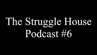 Saint's Row Reboot Thoughts, New Ubisoft MMO and More! | The Struggle House Podcast #6