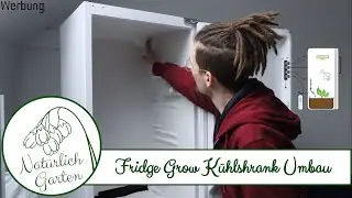 Fridge Grow  - K&uuml;hlschrank Umbau und Controller Einrichtung