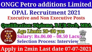 OPAL Recruitment 2021 ONGC Petro additions Limited|Government jobs 2021|arasuvelai 2021|Anbarivu
