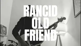 Rancid - Old friend