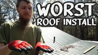 Worst Metal Roof Installation - Total Tear Off