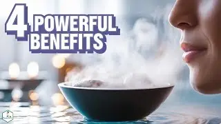 4 POWERFUL Benefits Of Inhaling Steam | What THIS Does To Your Body!
