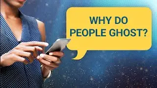 Why Do People Ghost & How To Move On | #DeepDives | Health