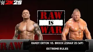 WWE 2k25 - Randy Orton vs Brock Lesnar: Extreme Rules Match at Raw Is War 