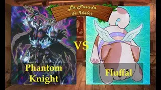 Phantom Knights vs Fluffal | Marzo 2021 | La Posada de Ikelos