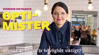 Varf&ouml;r &auml;r h&ouml;vlighet viktigt? Sveriges viktigaste optimister avsnitt 4