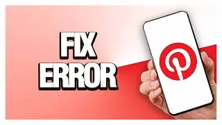Fix Pinterest Error ( Easy & Quick )