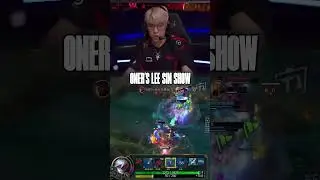 Oner&rsquo;s Lee Sin Show