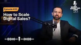 How to Scale Digital Sales? | Behind Marketing Lines | Episode 20