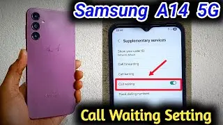 Samsung A14 5G Call Waiting Setting | Samsung Call waiting Kaise Chalu kare | Call Waiting Android