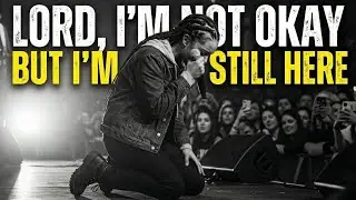 Lord, I&rsquo;m Not Okay but I&rsquo;m Still Here | Healing Worship Song 2026 | Christian Prayer