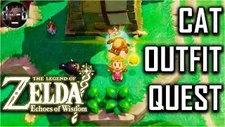 Cat Outfit Quest - Zelda: Echoes of Wisdom