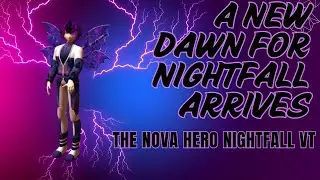 A New Dawn For Nightfall-(Nova Hero Nightfall VT Arrives)