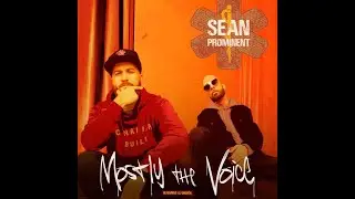 SeAn Prominent feat. DJ Grouch - Mostly The Voice (Official Video)