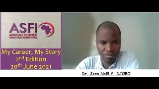My Career, My Story 20th June 2021 - Dr. Jean Noel Djobo