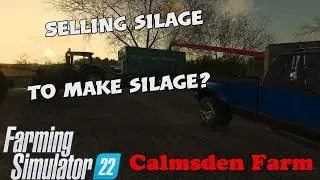 FS22 PS5 | Calmsden Farms: Selling silage to make silage?