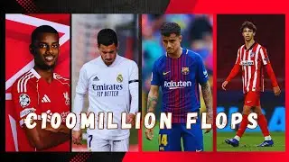 Football Flops, Bought for &euro;100M&hellip; Played Like &euro;10M