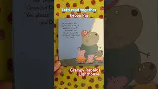 Let's read together a Peppa Pig book #childrensbooks #peppapig #kidsbooks Grampy Rabbit's Lighthouse