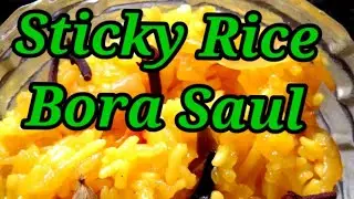 Bora Saulor Tasty Jolpan// Sticky Rice Morning Breakfast tasty 👌//Assamese Runu Channel//