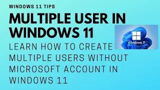 How to create Multiple User Account in Windows 11