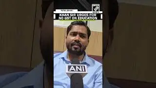Educator Khan Sir urges for no GST on education
