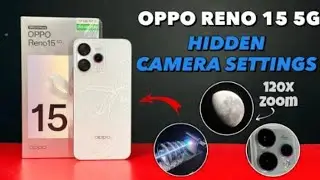 Oppo Reno 15 Camera Features |Reno 15All Camera Settings|Oppo Reno 15 5G