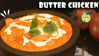 Creamy Restaurant Style Butter Chicken Recipe at Home | Butter Chicken Recipe
