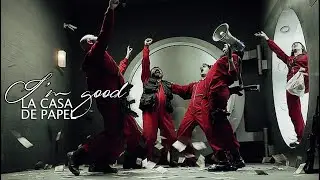 la casa de papel || i'm good