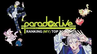 Paradox Live || RANKING TOP 30 PARADOX LIVE SONGS