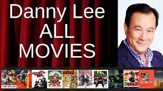 ALL Danny Lee Movies Ranked by Score (Critics + Fans)