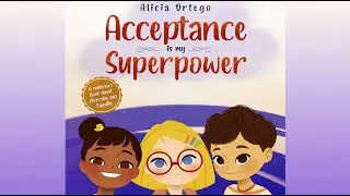 Acceptance Is My Superpower by Alicia Ortego | A Story of Diversity and Equality | Read With Me