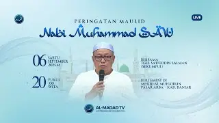 PERINGATAN MAULID NABI MUHAMMAD SAW. | BERSAMA TUAN GURU KH. SA'DUDDIN SALMAN (SEKUMPUL)