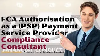 Get Approved: Your Guide To FCA Authorisation Questions For Payment Service Providers