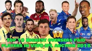 Top 10 Highest overseas paid players in VIVO IPL auction 2018 | ipl 2018  | #iplauction | #ipl2018