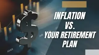 What Does Inflation Mean for Your Retirement Plan