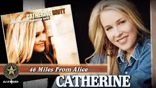 Catherine Britt  - 46 Miles From Alice (2002)