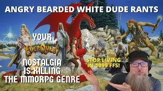 Your EverQuest Nostalgia Is Killing The MMORPG Genre
