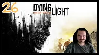 Magic Fortress | Dying Light First Playthrough | Part 26 Nightmare Difficulty