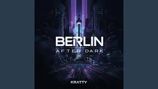 Berlin After Dark