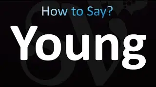 How to Pronounce Young (correctly!)